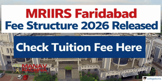MRIIRS Faridabad Fee Structure 2026 Released @manavrachna.edu.in; Check Tuition Fee Here